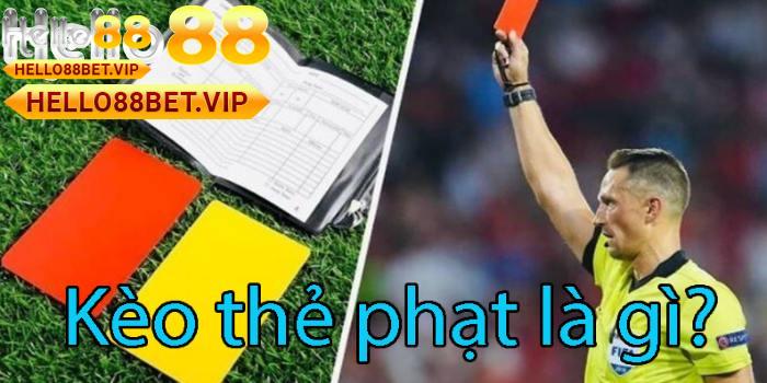Kèo thẻ phạt là gì