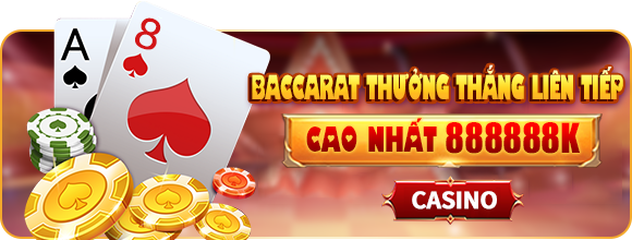 sự kiện khuyến mãi thắng cược liên tiếp baccarat tại hello88