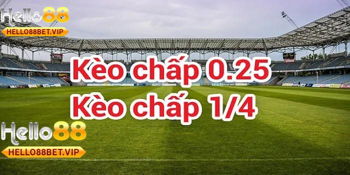 kèo 1/4 có tên gọi khác là kèo chấp đồng nửa hay kèo chấp 0-0.5, kèo 0.25
